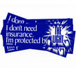 Otherworld - I Don't Need Insurance, I'm Protected By The Light Bumper Sticker