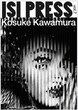 ISI PRESS - Vol. 7: Kosuke Kawamura